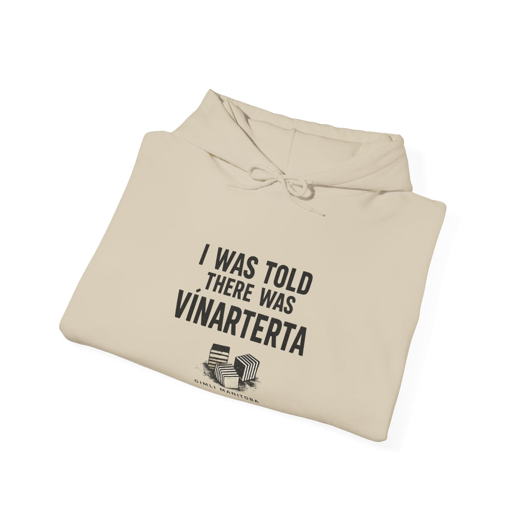 Hoodie — "I Was Told There Was Vinarterta" Cozy Graphic Pullover