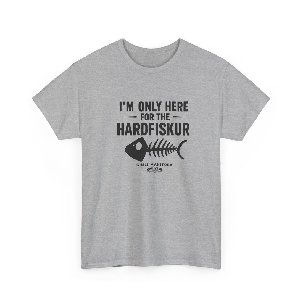 Gimli Hardfiskur T-Shirt — "I'm Only Here for the Hardfiskur" Fish Skeleton Tee