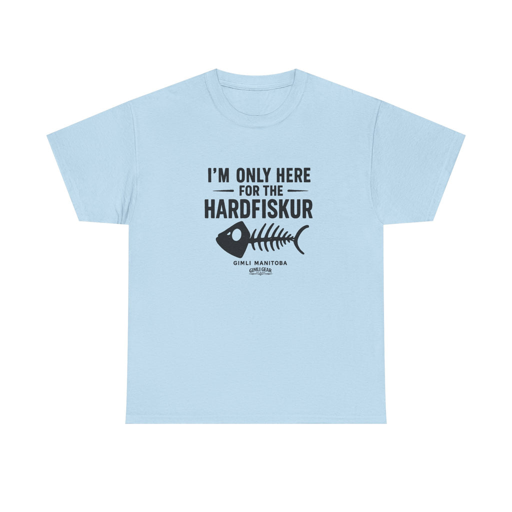 Gimli Hardfiskur T-Shirt — "I'm Only Here for the Hardfiskur" Fish Skeleton Tee