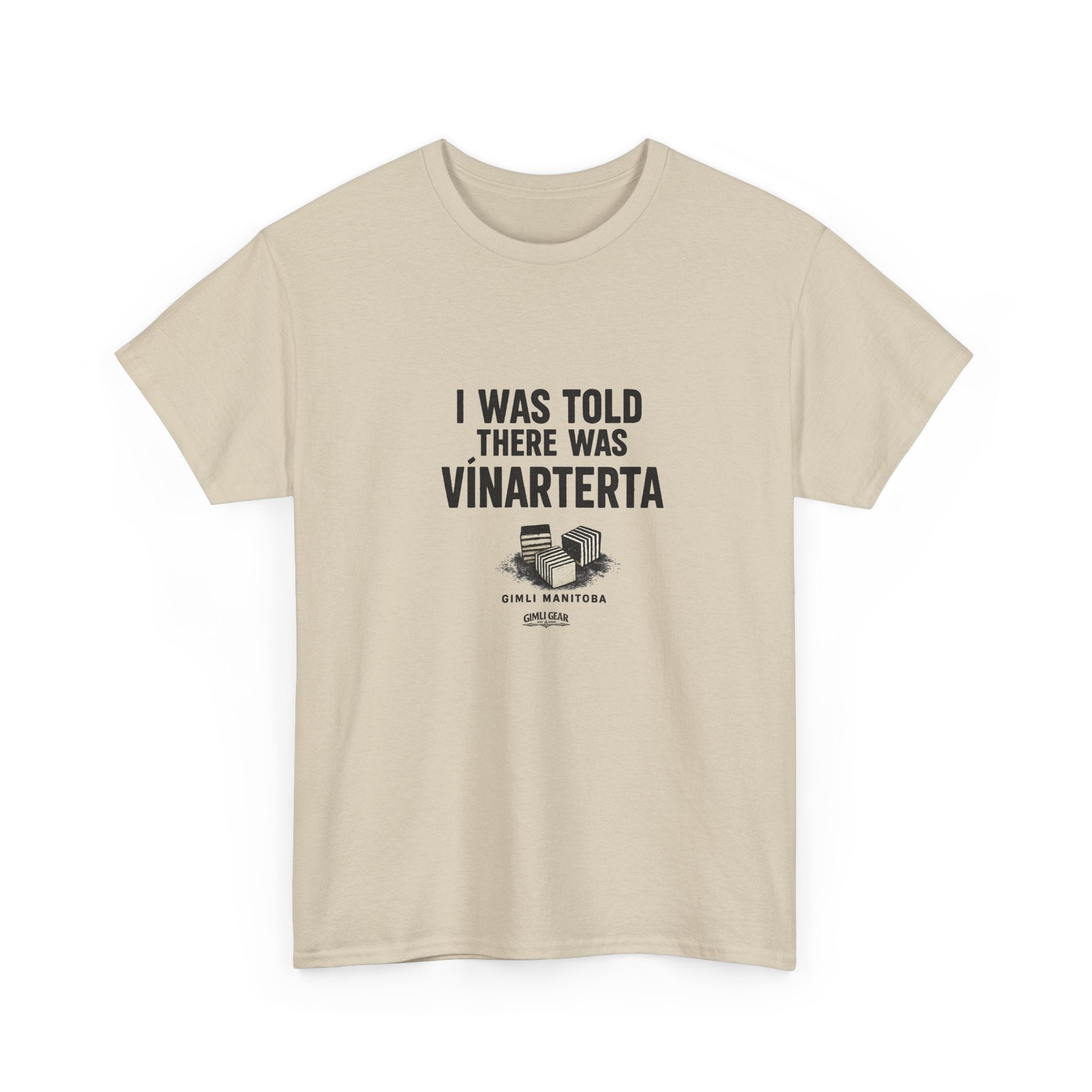 T‑Shirt — “I Was Told There Was Vinarterta” Funny Icelandic Cake Tee