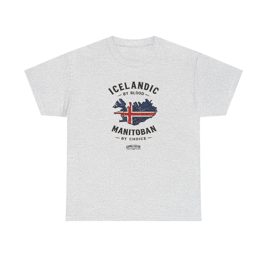 Icelandic by Blood, Manitoban by Choice T-Shirt