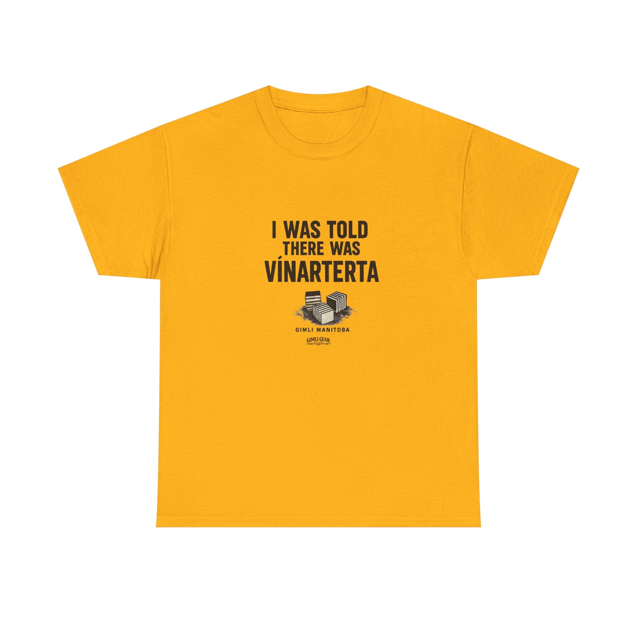 T‑Shirt — “I Was Told There Was Vinarterta” Funny Icelandic Cake Tee