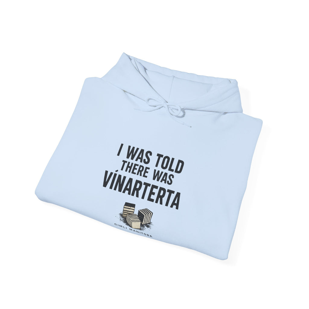Hoodie — "I Was Told There Was Vinarterta" Cozy Graphic Pullover