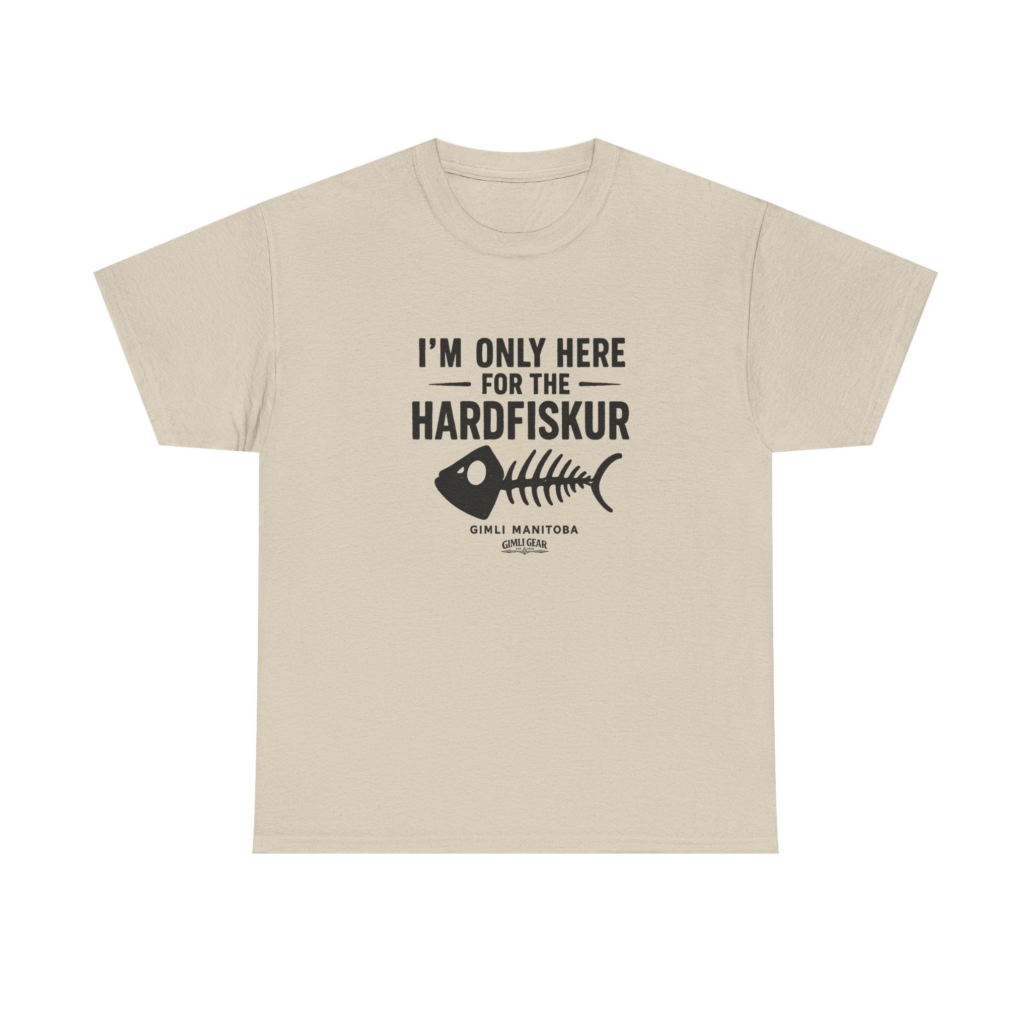 Gimli Hardfiskur T-Shirt — "I'm Only Here for the Hardfiskur" Fish Skeleton Tee