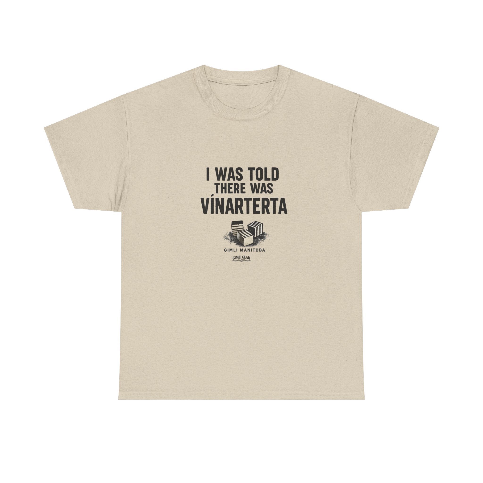 T‑Shirt — “I Was Told There Was Vinarterta” Funny Icelandic Cake Tee