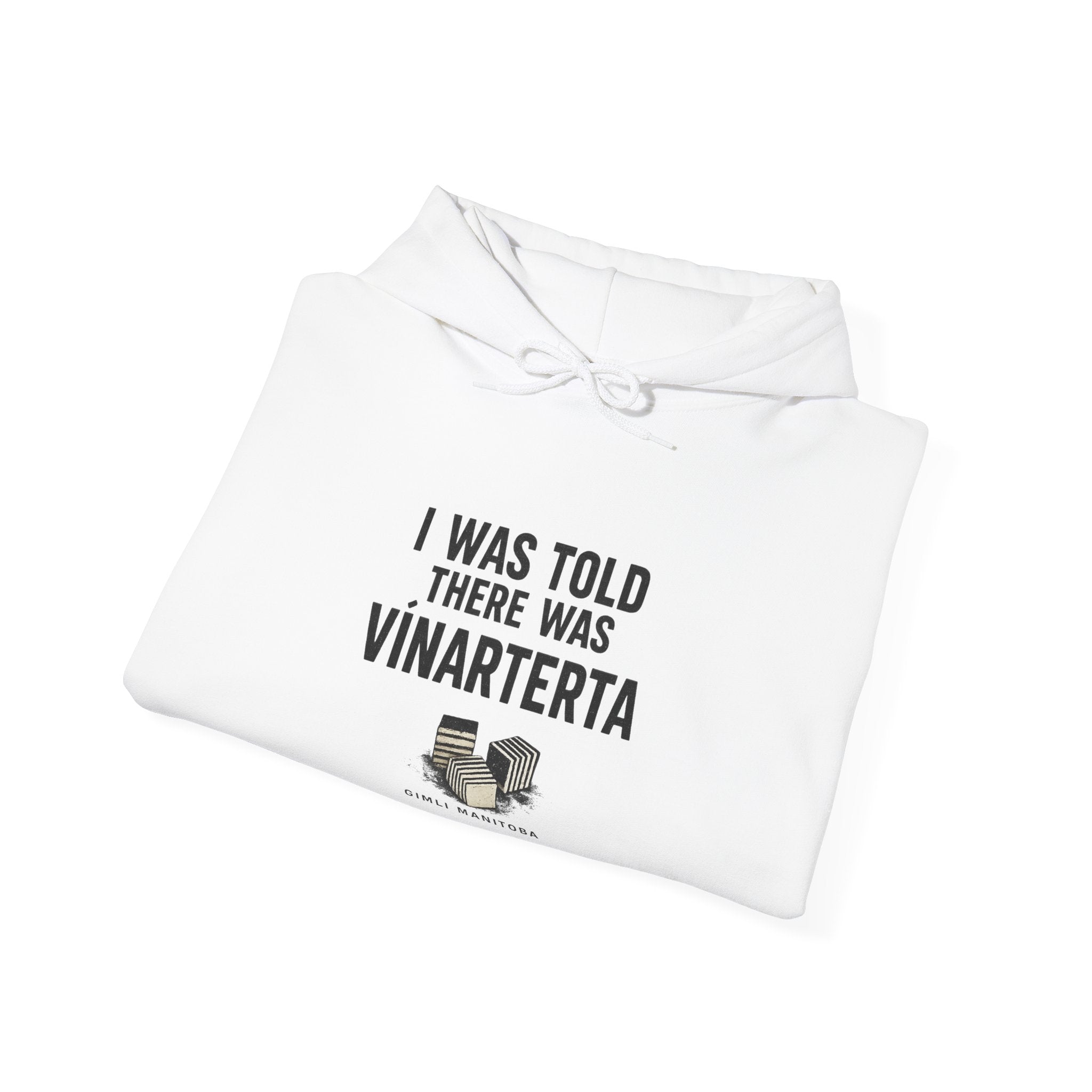 Hoodie — "I Was Told There Was Vinarterta" Cozy Graphic Pullover