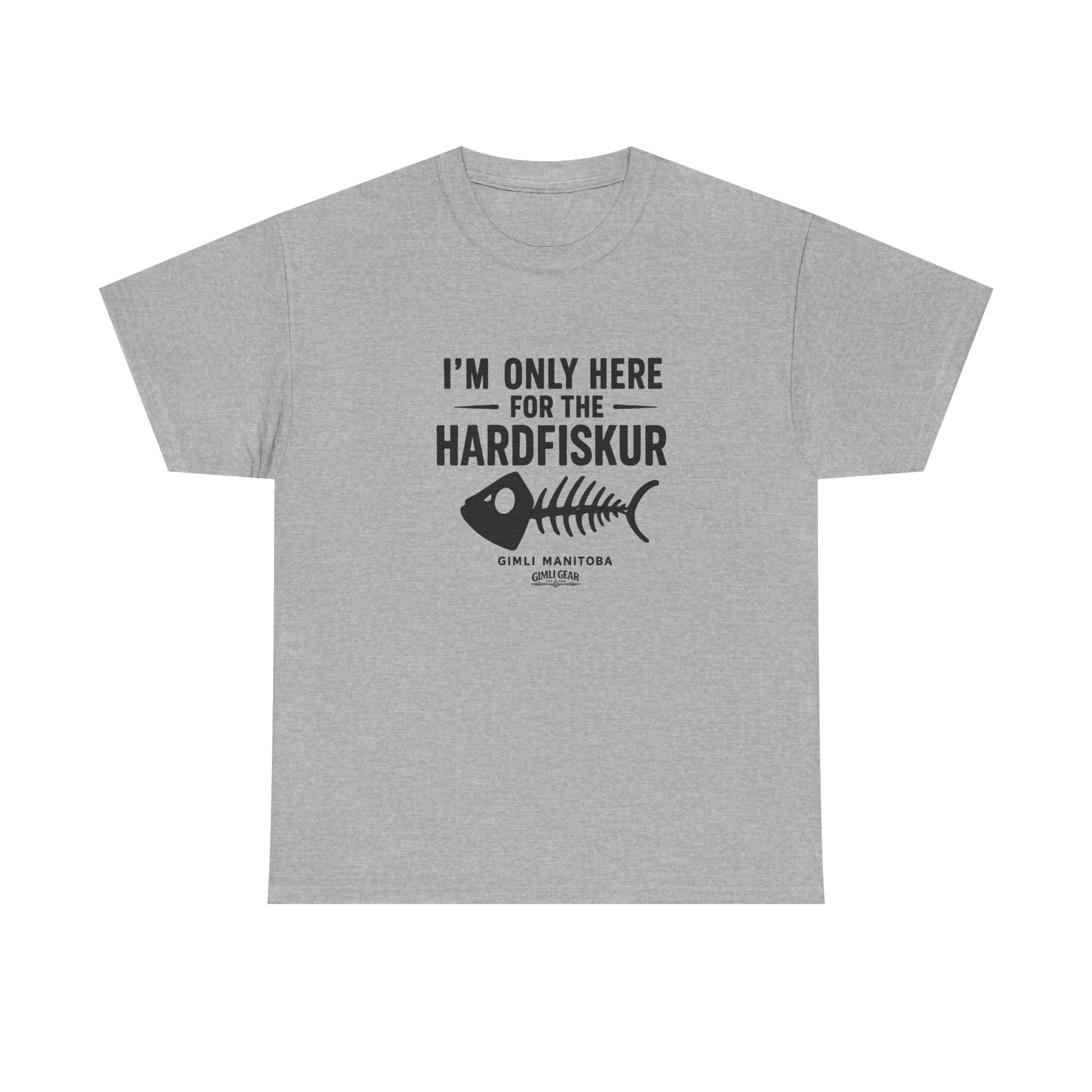 Gimli Hardfiskur T-Shirt — "I'm Only Here for the Hardfiskur" Fish Skeleton Tee