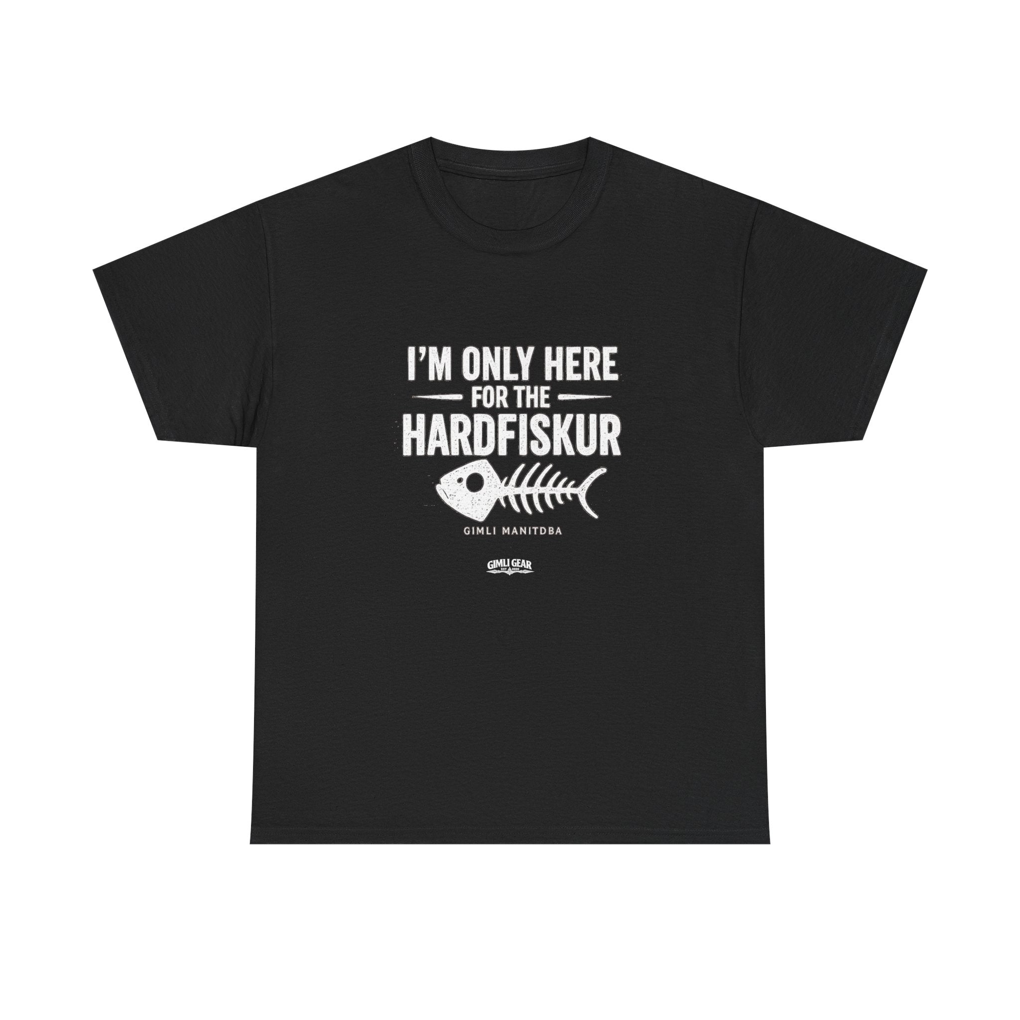 Hardfiskur Fishing Tee — "I’m Only Here for the Hardfiskur" Black T-Shirt