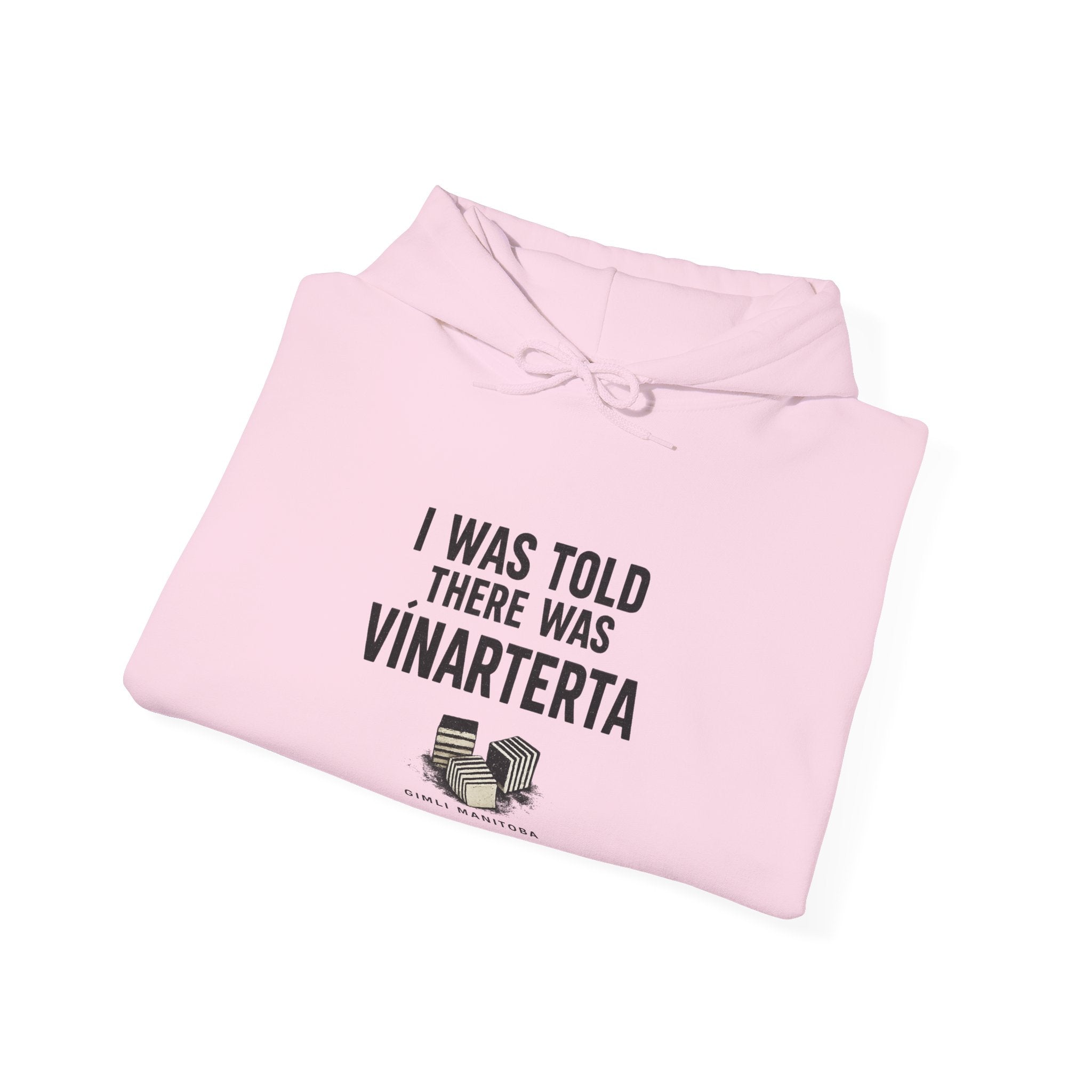 Hoodie — "I Was Told There Was Vinarterta" Cozy Graphic Pullover