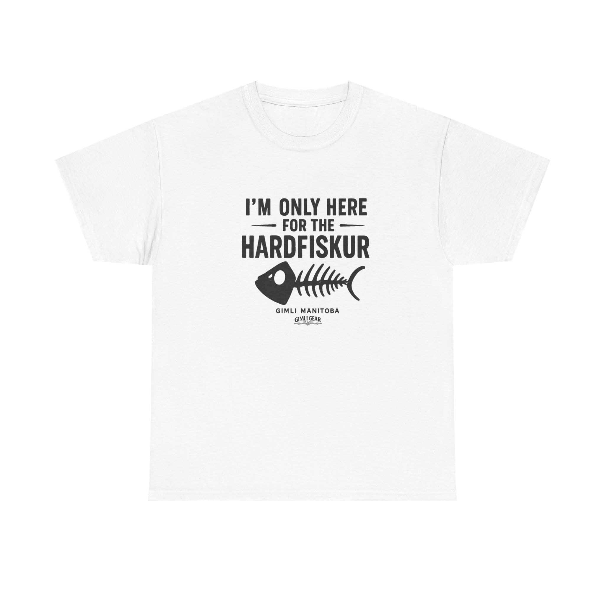 Gimli Hardfiskur T-Shirt — "I'm Only Here for the Hardfiskur" Fish Skeleton Tee